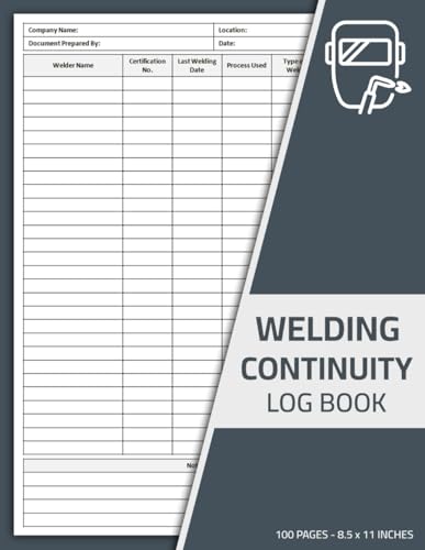 Welding Continuity Log Book: Welder Continuity Record Logbook | 100 Pages