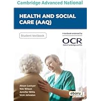 Cambridge Level 3 Advanced National in Health and Social Care (AAQ) Student Book