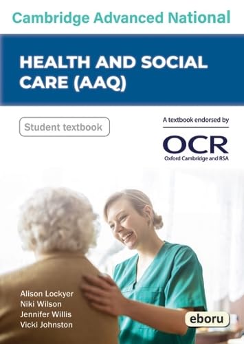 Cambridge Level 3 Advanced National in Health and Social Care (AAQ) Student Book