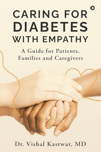 Caring for Diabetes with Empathy: A Guide for Patients, Families and Caregivers