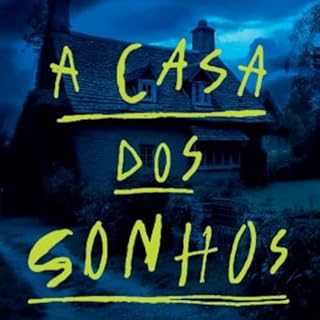 A Casa dos Sonhos Audiolivro Por Claire Douglas, Regiane Winarski - Tradutor capa