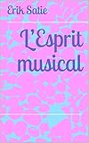  L’Esprit musical (French Edition)