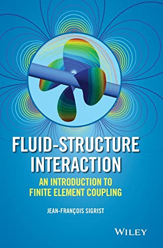 Fluid-Structure Interaction: An Introduction to Finite Element Coupling view 2