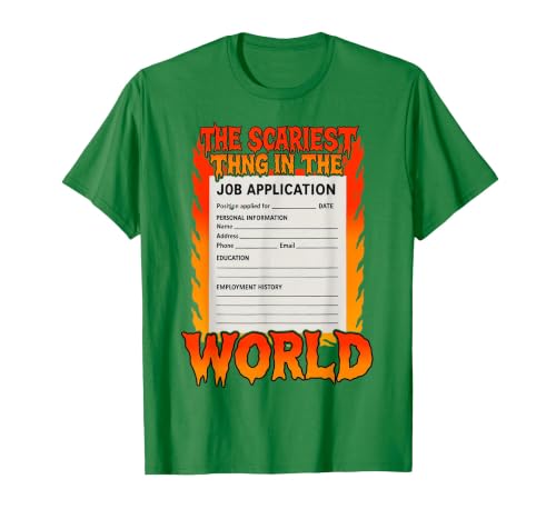 The Scariest Thing in The World Job Application Ironic Meme T-Shirt, Men, Kelly Green, Small