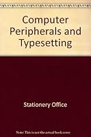 Computer Peripherals and Typesetting 0117004618 Book Cover