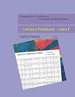 Composições Gravadas em Português de Bruno Neher: Letras e Partituras – Livro I B08BRH45MD Book Cover