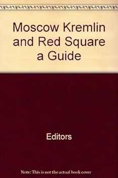 Hardcover Moscow Kremlin and Red Square a Guide Book