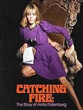 Catching Fire: The Story of Anita Pallenberg