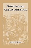 Distinguished German-Americans 0788401939 Book Cover