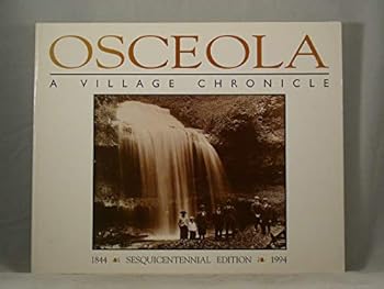 Paperback Osceola: A Village Chronicle Sesquicentennial Edition 1844-1994 Book