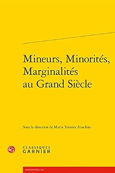 Paperback Mineurs, Minorites, Marginalites Au Grand Siecle [French] Book