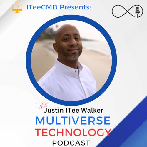 ITeeCMD Presents: Multiverse Technology Podcast Podcast Por Justin ITee Walker arte de portada