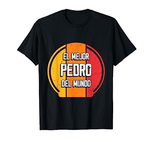 El mejor Pedro del mundo - Divertido nombre Pedro Camiseta