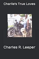 Charlie's True Loves 1091070202 Book Cover