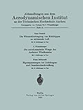  Abhandlungen Aus Dem Aerodynamischen Institut An Der Technischen Hochschule Aachen