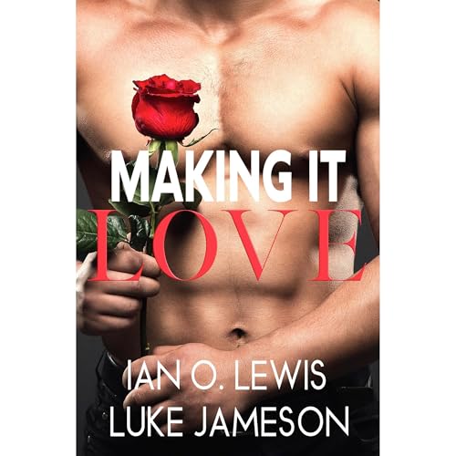 Making It Love Audiolibro Por Ian O. Lewis, Luke Jameson arte de portada