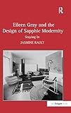  Eileen Gray and the Design of Sapphic Modernity: Staying In