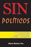 SIN POLITICOS 1981674152 Book Cover