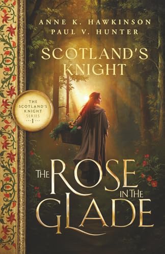 Scotland's Knight: The Rose in the Glade