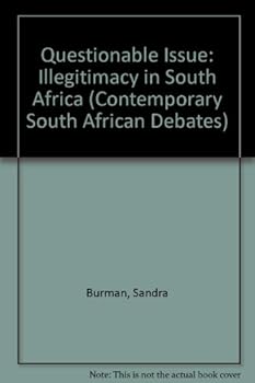 Questionable issue: Illegitimacy in South Africa (Contemporary South African debates)