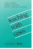 Teaching with Cases