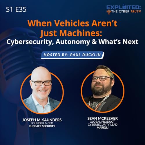 When Vehicles Aren&rsquo;t Just Machines: Cybersecurity, Autonomy & What&rsquo;s Next