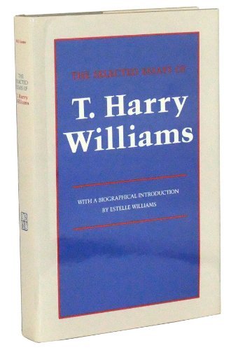 The Selected Essays of T. Harry Williams 0807110957 Book Cover