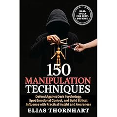 150 Manipulation Techniques Audiobook By Elias Thornhart cover art