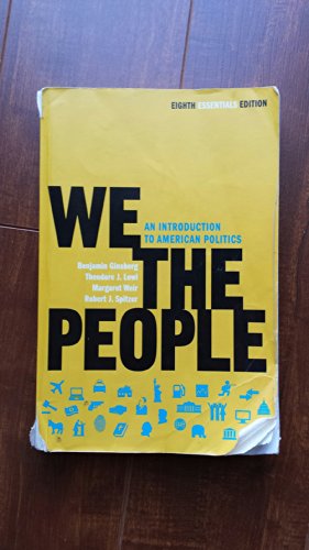 We the People: An Introduction to American Politics