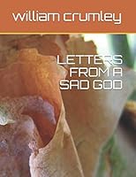 LETTERS FROM A SAD GOD B08BVSVBS6 Book Cover