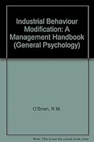 Industrial Behavior Modification: A Management Handbook 0080255582 Book Cover