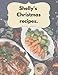 Produktbild Shelly's Christmas recipes.: Shellys Xmas recipes, A Christmas stocking gift for Shelly, Shelly's homemade Xmas recipes, just for Shelly gift, 70 paged book, large 8.5 X 11 inches