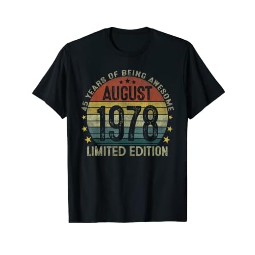 Regalo 45 Años Cumpleaños Hombre Hecho En Agosto 1978 Camiseta