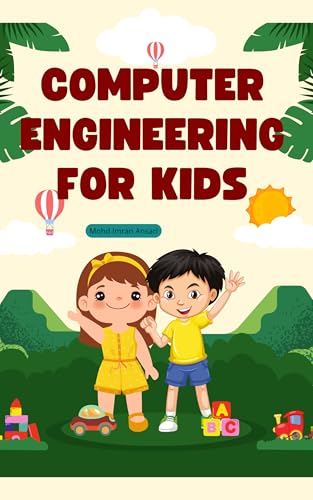 Computer Engineering for Kids: basic computer parts for kids