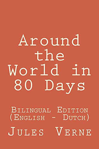  Around the World in 80 Days: Around the World in 80 Days: Bilingual Edition (English - Dutch) (Engli livre En ligne