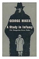 A Study in Infamy, The Hungarian Secret Police B0000CKE03 Book Cover