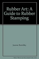 Rubber Art: A Guide to Rubber Stamping B000K9C3TW Book Cover