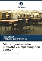 Die zeitgenössische Bibliotheksumgebung neu denken 6202363436 Book Cover