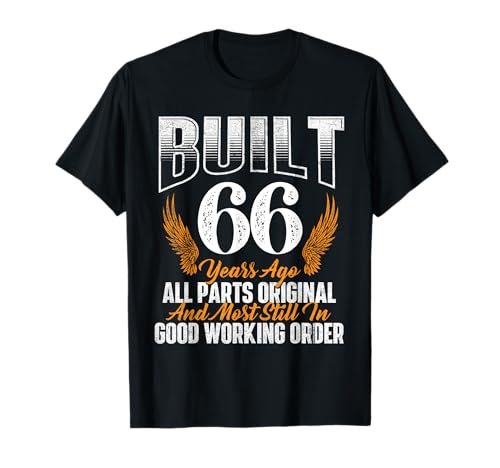 Built 66 Years Ago 66th Birthday 66 Years Old Bday T-Shirt