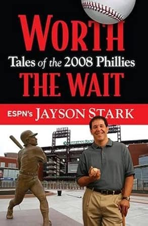 Worth the Wait: Tales of the 2008 Phillies book cover
