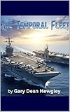 The Temporal Fleet
