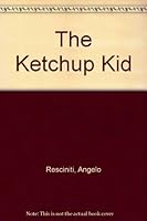 The Ketchup Kid 0874062284 Book Cover