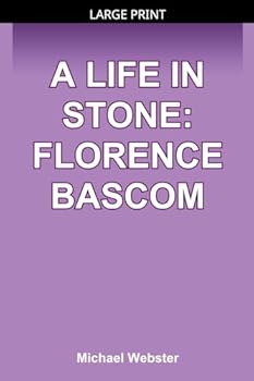 A Life in Stone: Florence Bascom