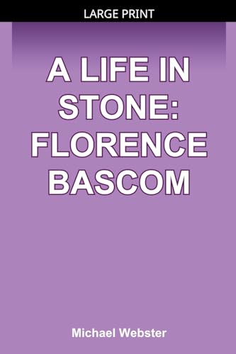 A Life in Stone: Florence Bascom B0GL39RG61 Book Cover