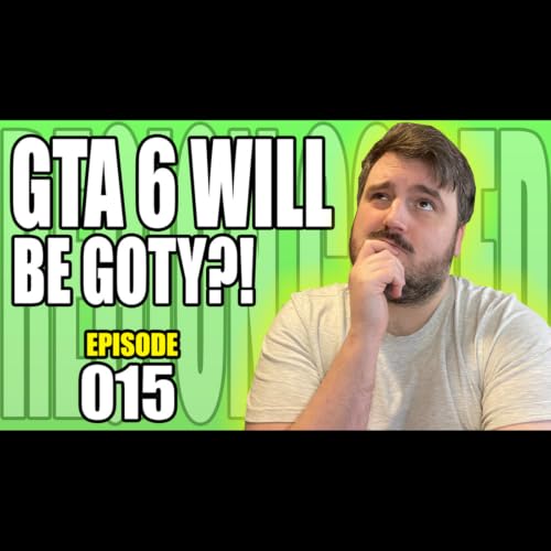 Is GTA 6 Guaranteed GOTY?! | Region Coded Podcast Ep. 15