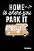 Home Is Where You Park It: Blanko A5 Notizbuch oder Heft für Schüler, Studenten und Erwachsene (Logos und Designs, Band 457)