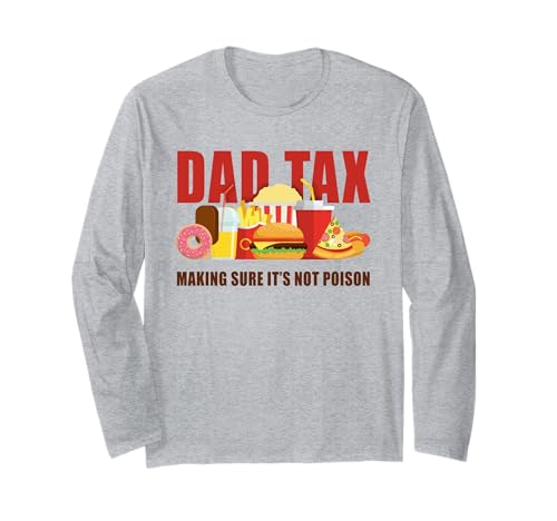 Father's Day Junk Food Humor: Dad Tax Making Sure Not Poison Manche Longue