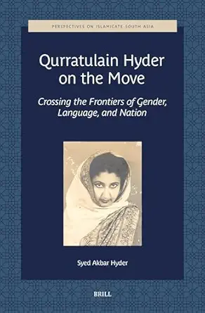 Qurratulain Hyder on the Move: Crossing the Frontiers of Gender, Language, and Nation book cover