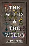 The Wilds & The Weeds