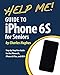 Help Me! Guide to the iPhone 6S for Seniors: Introduction to the iPhone 6S for Beginners